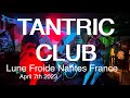 Capture de la vidéo Tantric Club Live Full Concert 4K @ Lune Froide Nantes France April 7Th 2023