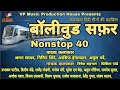 Bollywood safar nonstop 40