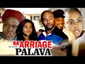 MARRIAGE PALAVA 2 - LATEST NIGERIAN NOLLYWOOD MOVIES