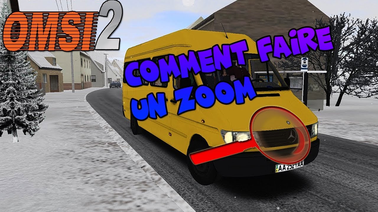 OMSI 2 | COMMENT ZOOMER ! [TUTO] [FR] - YouTube
