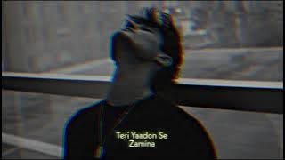 Teri Yaadon Se - Mustafa Zahid (Slowed Reverb) | Zamina