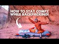 Painless and cheap ways to be more comfortable backpacking