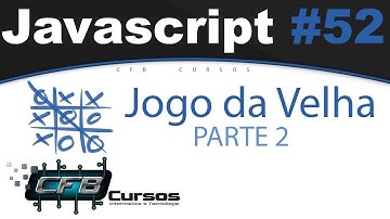 Curso de Javascript #52 - Jogo da Velha - P2