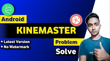 KineMaster Not Opening Problem Solved 2022 | How to fix Kinemaster Not Open Problem android 12