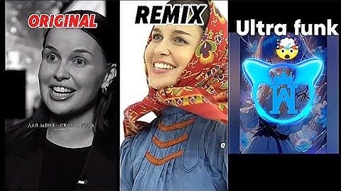 Matushka original vs remix vs Ultra funk