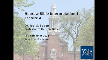 Hebrew Bible Interpretation 1, Lecture 4