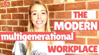 The MODERN ~virtual~ MULTIGENERATIONAL Workplace