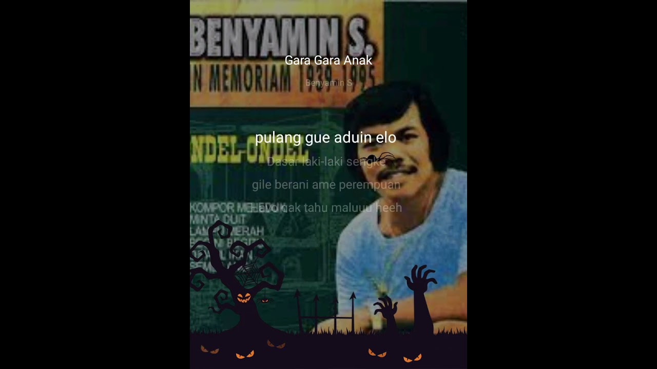 Gara Gara Anak (karaoke) |  Benyamin Sueb