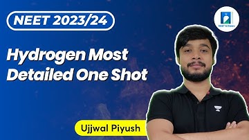 Hydrogen Most Detailed One-Shot | NEET 2023/24 | Ujjwal Piyush