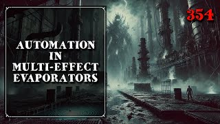 354. Automation in Multi Effect Evaporators | Mass Transfer, Chemical Engineering | The Engineer Owl