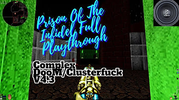 Classic DooM: Prison Of The Infidel Full Playthrough [Complex Doom/Clusterfuck v4.3] Subwoofer Test!