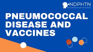 (IMM009) Pneumococcal Disease and Vaccines