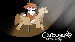 Carousel AMV /Gift for Bailey_ /Olddd