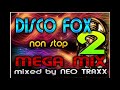 DISCO FOX MEGA MIX  2  -  NON STOP Schlager HITS  ( mixed by NEO TRAXX )