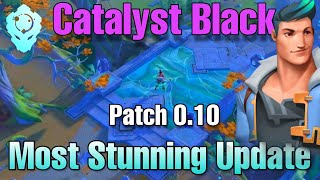 Catalyst Black Patch 0.10 Stunning & OutStanding Update | Subscribe