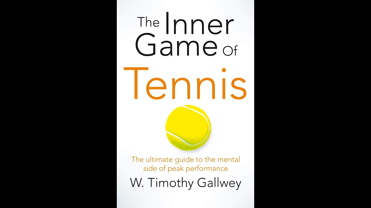 The Inner Game of Tennis: One of Bill Gates All-Time Favourite Books By