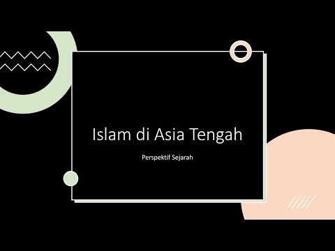 Video: Kapan Islam masuk ke Asia Tengah?