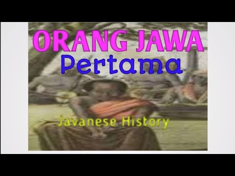 Asal usul Orang Jawa Pertama | Siapa Nenek Moyang Orang Jawa