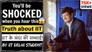 SHOCKING REALITY OF IIT😱| Eye Opener Video by IIT Delhi Student | IIT में क्या होता है?| Harsh Truth