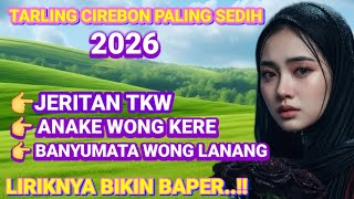 Download lagu JERITAN TKW - TARLING CIREBON PALING SEDIH BIKIN BAPER ‼️