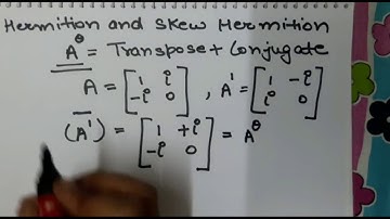 hermitian and skew harmition matrix in Hindi- GANIT KOSH