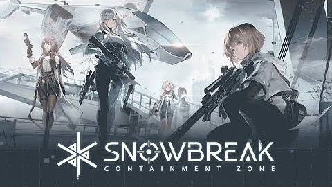 Snowbreak containment zone  - walkthrough gameplay chapter 6 (ios,andriod)