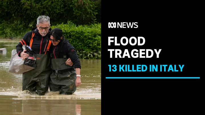 Devastating Italian floods kill at least 13 people and cause billions in damage | ABC News - DayDayNews