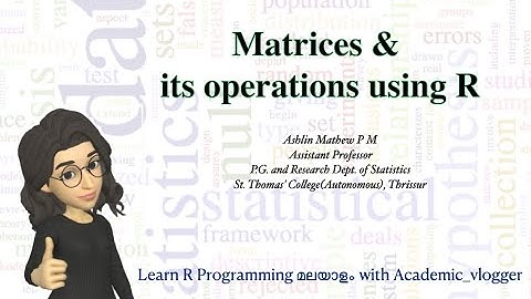 R Programming - Matrices and its operations in R | Matrix Multiplications using R