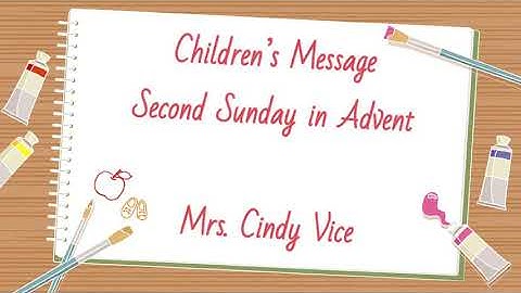 Children’s Message - Second Sunday in Advent