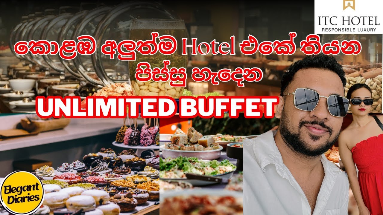 කොළඹ අලුත්ම Hotel එකේ තියන පිස්සු හැදෙන Buffet එක😍🍗🥓| Itc Rathnadipa Hotel | Unlimited Lunch Buffet