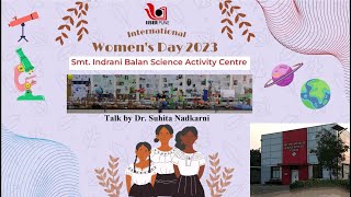 International Womens Day Celebration: Talk by Dr Suhita Nadkarni