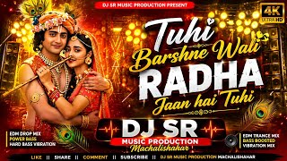 Tuhi Barshne Wali Radha Jaan Hai Tu ❤️ | DJ SR Music Production | Machalishahar | Trending Song 🔥