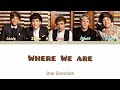 One Direction - Where We Are (Color Coded Lyrics) (Unreleased)