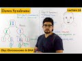 Down's Syndrome | A Genetic Disorder | Lecture 13