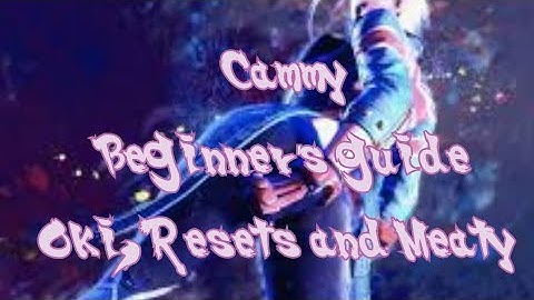 SF6 Cammy Beginner tips for better Oki and resets