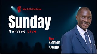 Word of Faith ll Jacob's Well ll Sunday service ll Rev.Ken Angi'ro