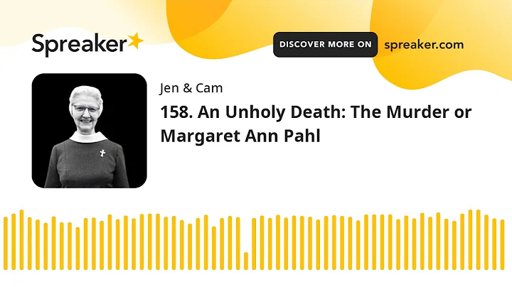 158. An Unholy Death: The Murder of Sister Margare...