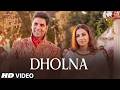 Dholna - Video Song | Sonu Nigam, Shreya Ghoshal | Heyy Babyy | Akshay Kumar, Vidya Balan