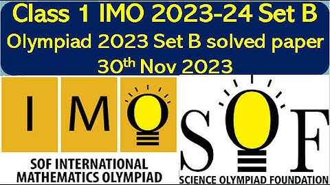 IMO Class 1 SOF 2023-24 Set B solved paper Mathematics Olympiad set B  #olympiad #maths #imo #sof