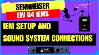 Connecting IEMs To Your PA with Sennheiser EW G4 IEMs
