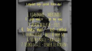Kumpulan lagu parodi teuku mail