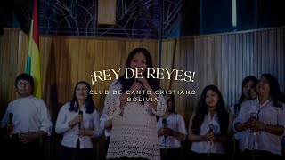 Video thumbnail of "Rey de Reyes (Lion of Judah) "Experiencia Góspel" Club de Canto Cristiano Bolivia"