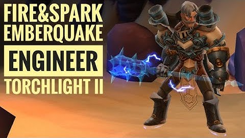 Emberquake Engineer (2021) | Torchlight 2 | Tarroch