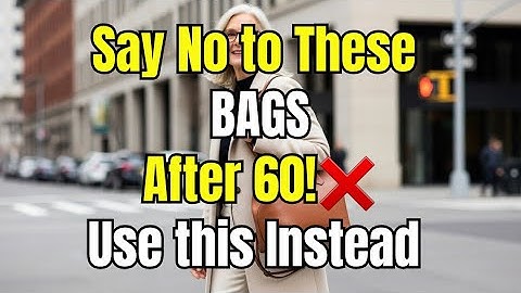 These Are the 7 Bags You Shouldn