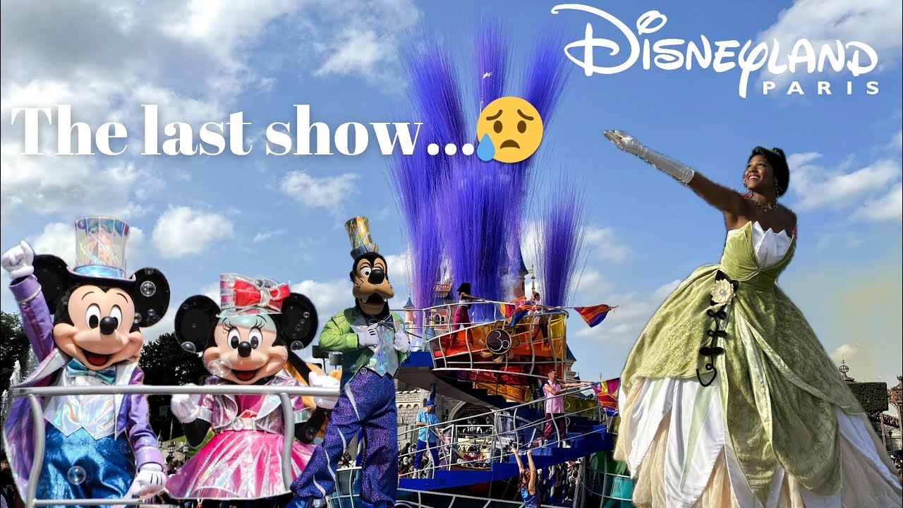 Disneyland Paris Dream & Shine Brighter - the last show ever on 30th September 2023 😢