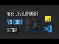 VS Code Setup for Web Developers