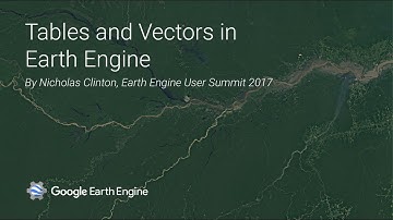 Tables and Vectors in Earth Engine
