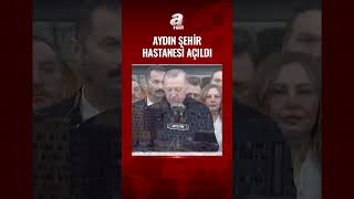 Aydın Şehir Hastanesi Açıldı Başkan Erdoğan Eğitim Ve Araştırma Hastanesi Olacak A Haber