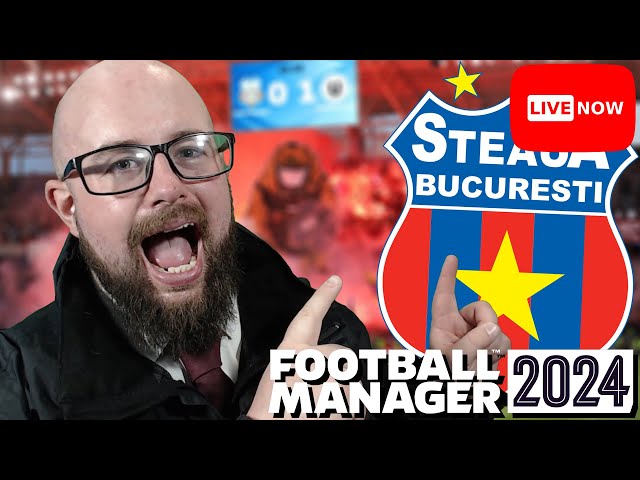 FM24 CSA Steaua Bucuresti LIVE 