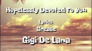 Gigi De Lana, Jon , LA, Jake, Romeo - Hopelessly Devoted To You - Grease - Lyrics